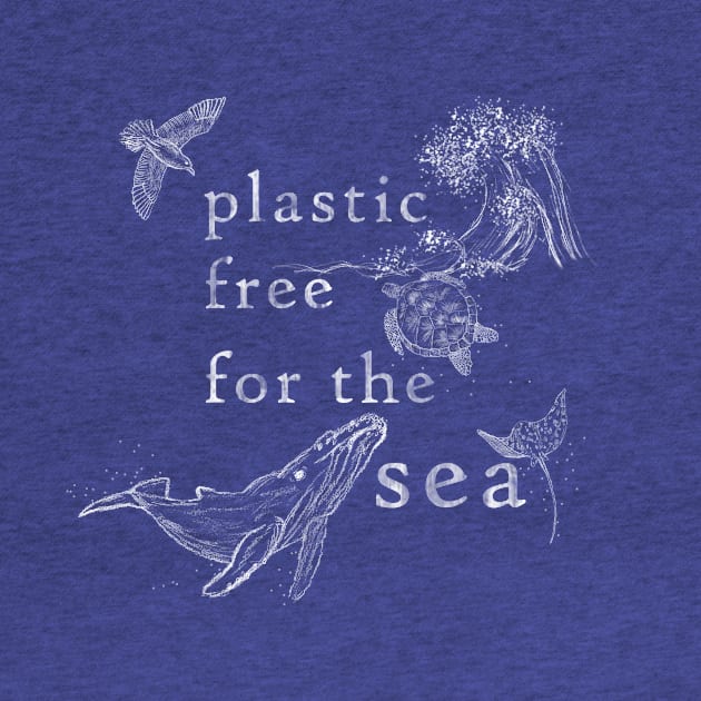 Plastic Free For The Sea by Maris